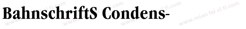 BahnschriftS Condens字体转换